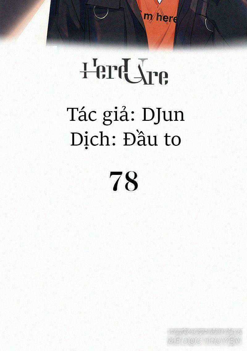 Here U Are Chapter 78 trang 1