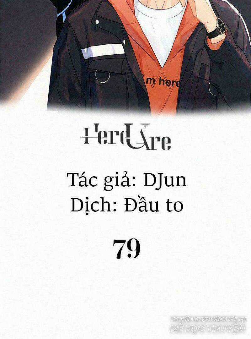 Here U Are Chapter 79 trang 1