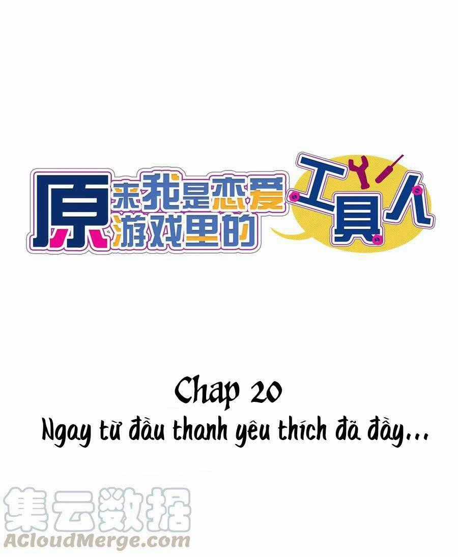 Hóa Ra Tôi Là Công Cụ Trong Game Tình Yêu Chapter 20 trang 1