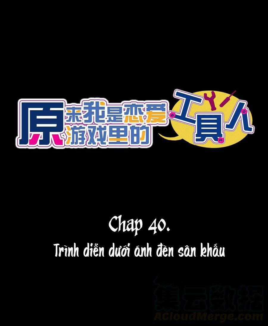 Hóa Ra Tôi Là Công Cụ Trong Game Tình Yêu Chapter 40 trang 1