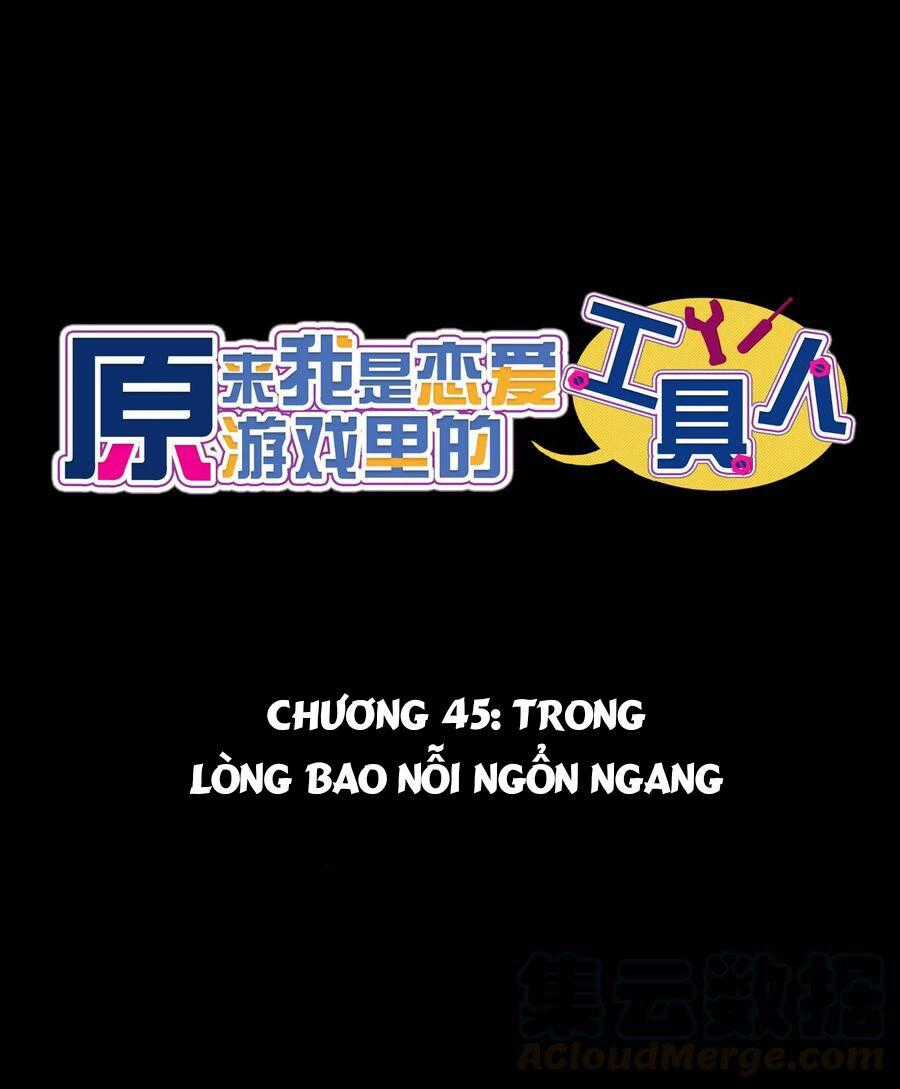 Hóa Ra Tôi Là Công Cụ Trong Game Tình Yêu Chapter 45 trang 1