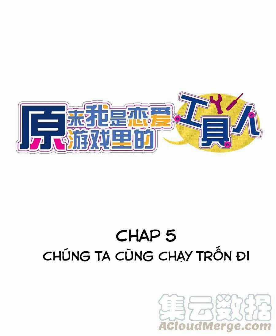 Hóa Ra Tôi Là Công Cụ Trong Game Tình Yêu Chapter 5 trang 1