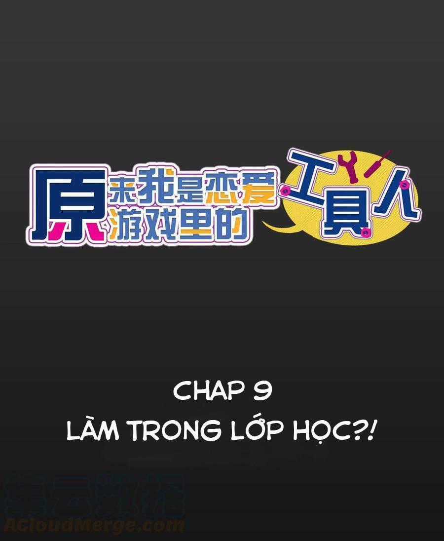 Hóa Ra Tôi Là Công Cụ Trong Game Tình Yêu Chapter 9 trang 1