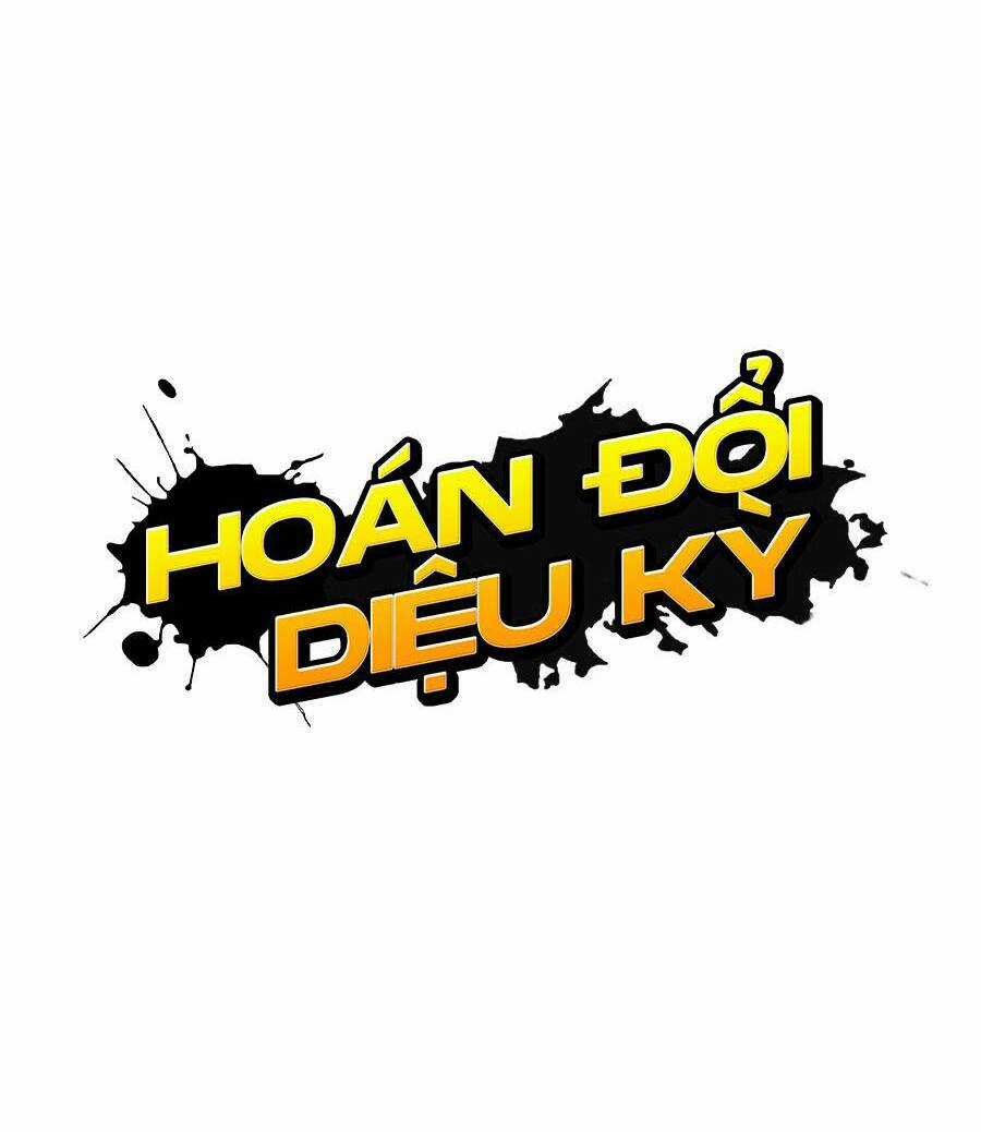 Hoán Đổi Nhiệm Màu Chapter 423 trang 1