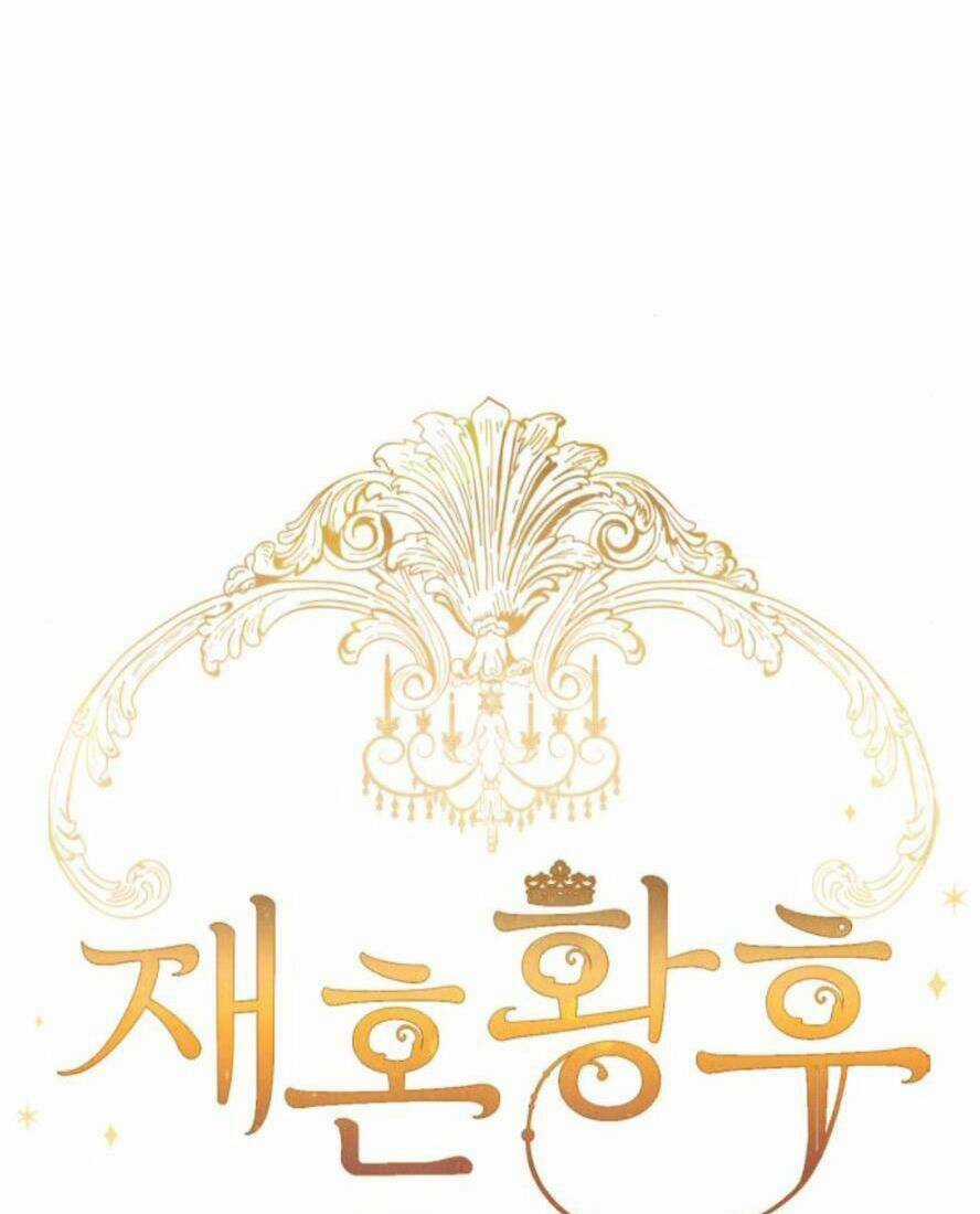 Hoàng Hậu Muốn Tái Hôn Chapter 128 trang 3