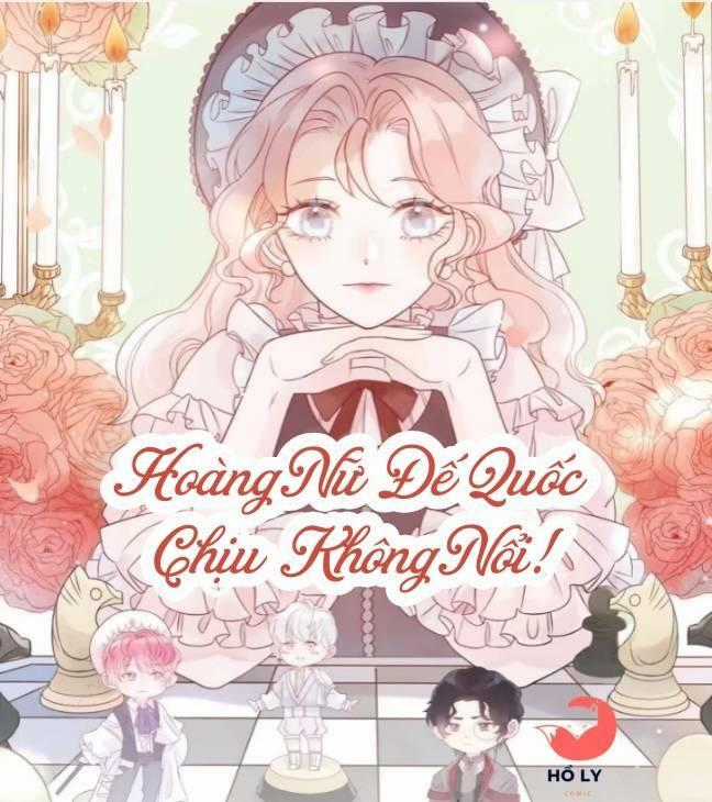 Hoàng Nữ Đế Quốc Chịu Không Nổi! Chapter 13 trang 1