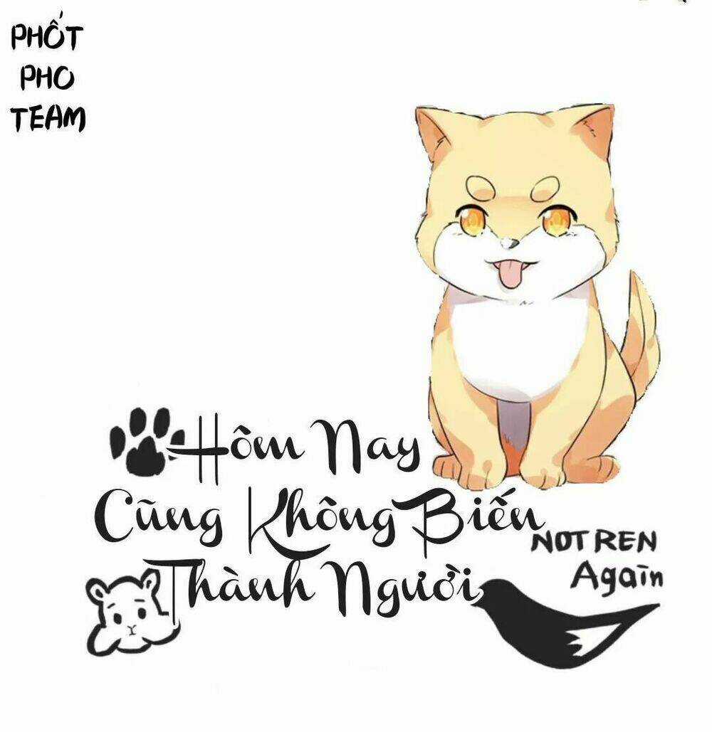 Hôm Nay Lại Cũng Không Thể Biến Thành Người Được Chapter 2 trang 0