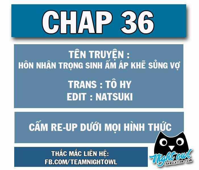 Hôn Nhân Trọng Sinh Nhẹ Nhàng Ấm Áp Sủng Vợ Chapter 36 trang 0