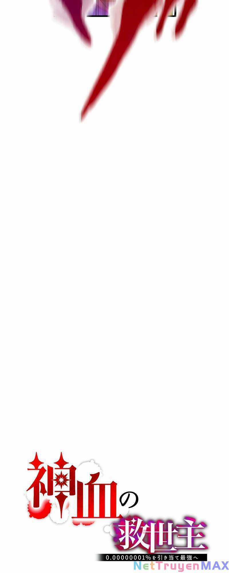 Huyết Thánh Cứu Thế Chủ~ Ta Chỉ Cần 0.0000001% Đã Trở Thành Vô Địch Chapter 13 trang 16