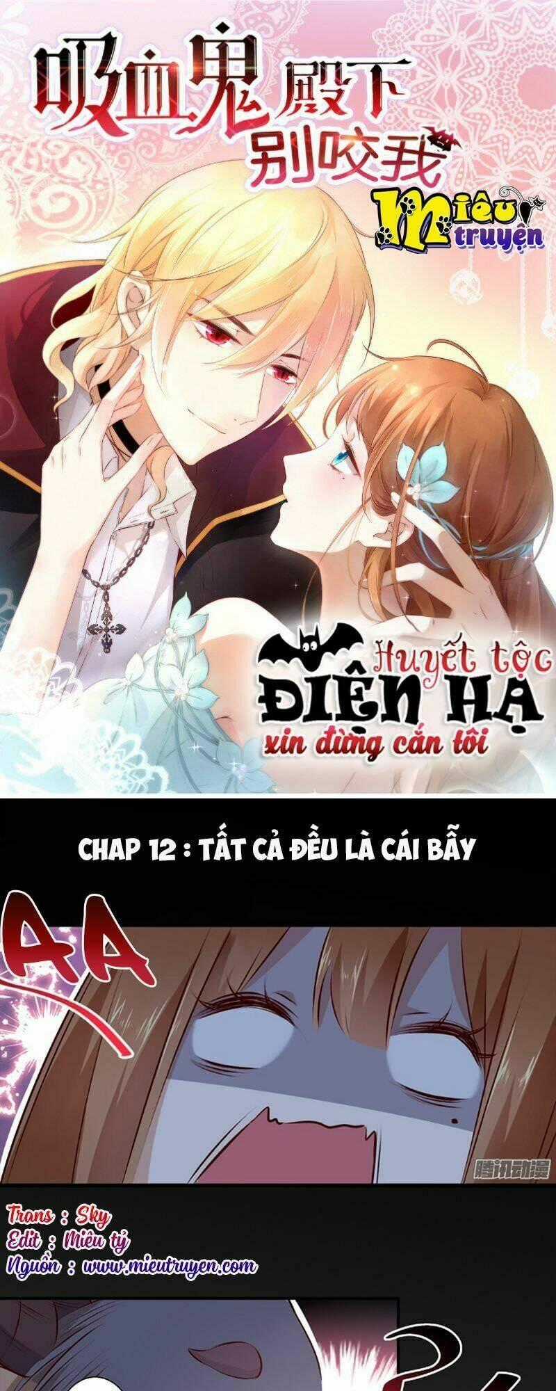Huyết Tộc Điện Hạ Xin Đừng Cắn Tôi Chapter 12 trang 1