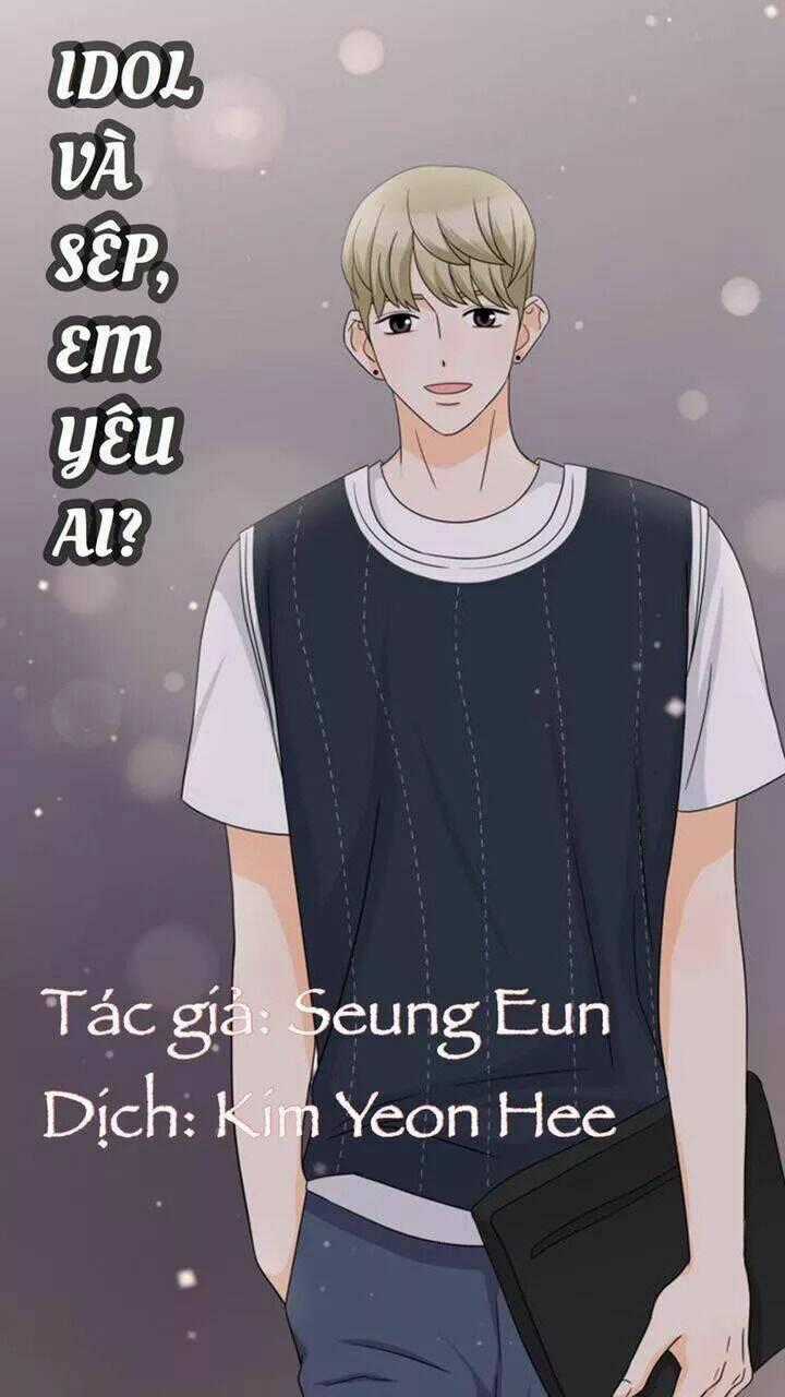 Idol Và Sếp Em Yêu Ai? Chapter 140 trang 0