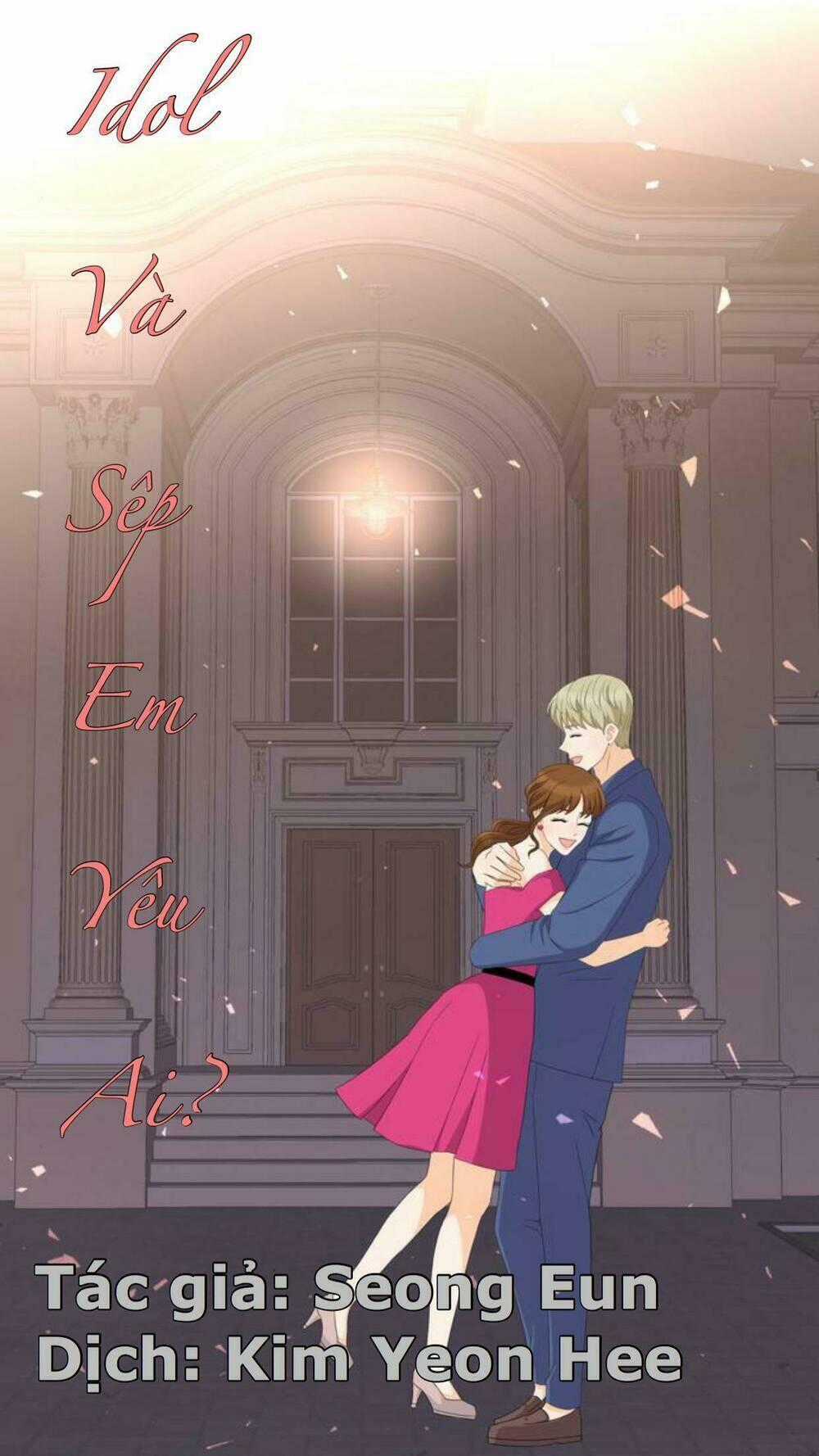 Idol Và Sếp Em Yêu Ai? Chapter 144 trang 0