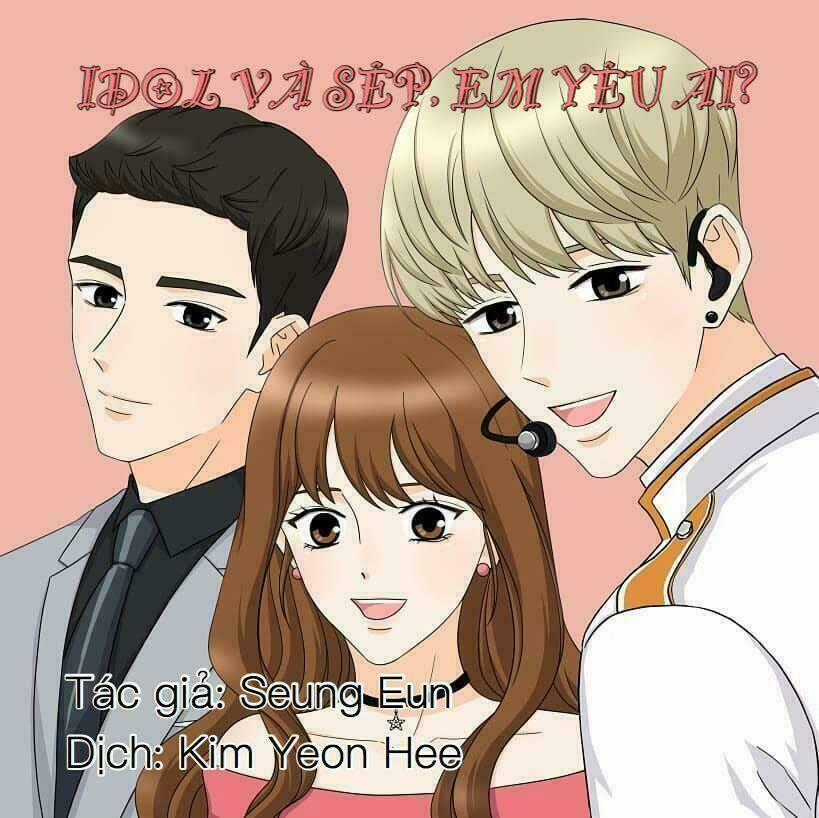 Idol Và Sếp Em Yêu Ai? Chapter 146 trang 0