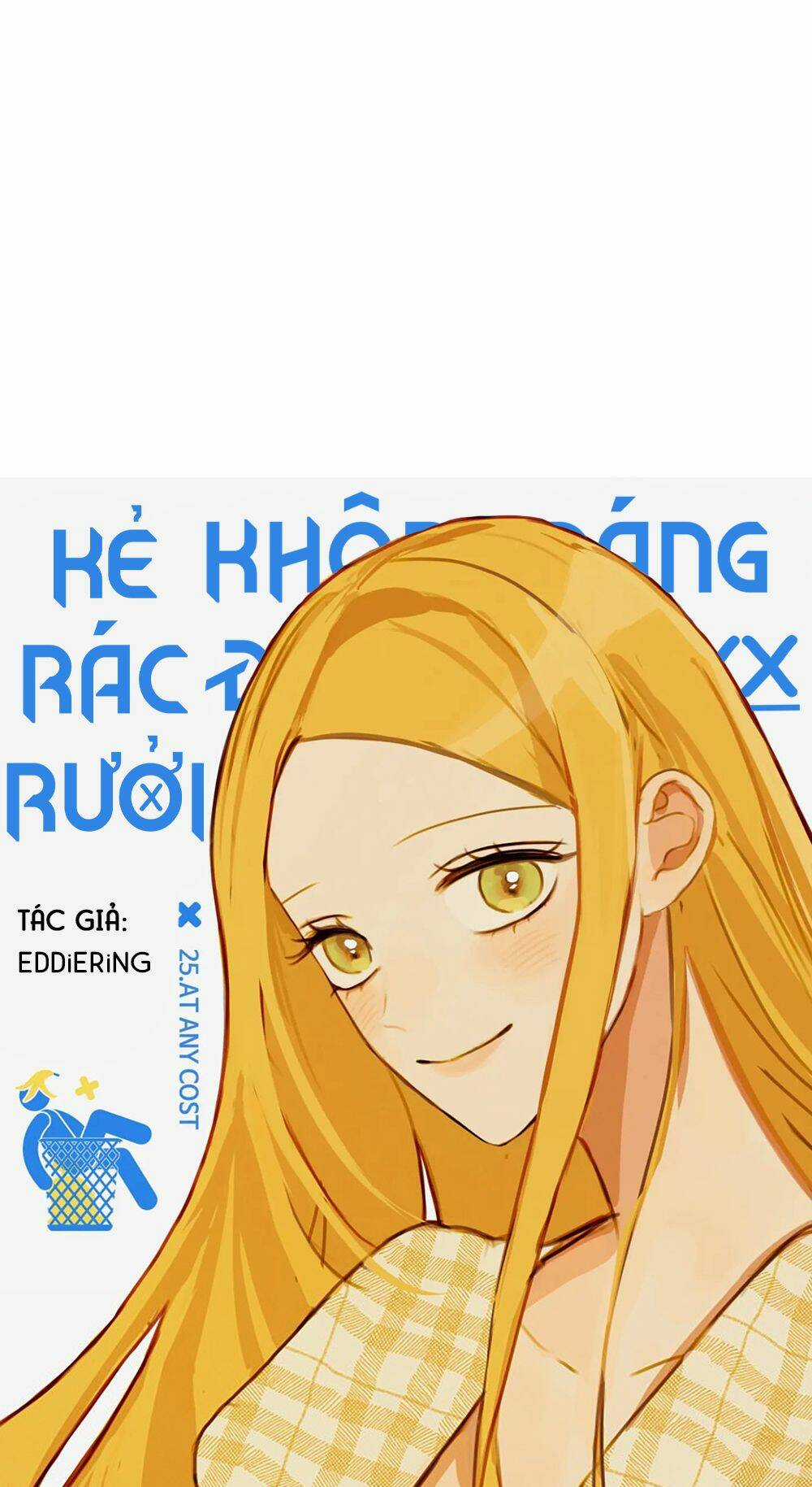 Kẻ Rác Rưởi Không Đáng Được Yêu Chapter 25 trang 47