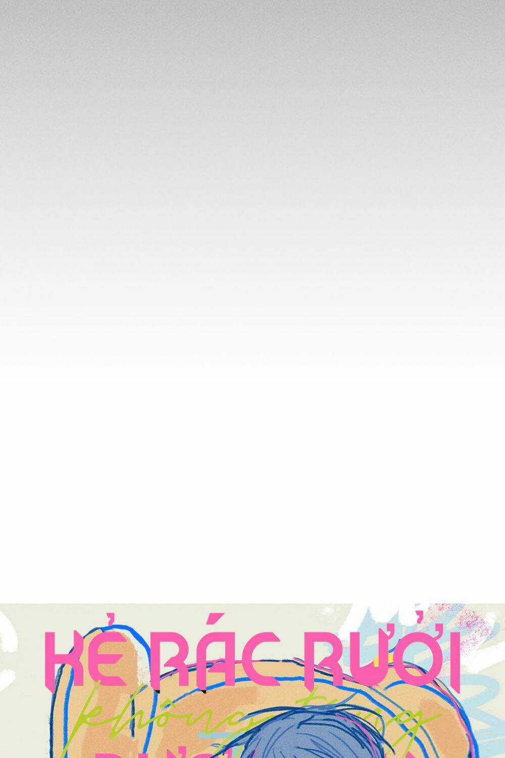 Kẻ Rác Rưởi Không Đáng Được Yêu Chapter 45 trang 89