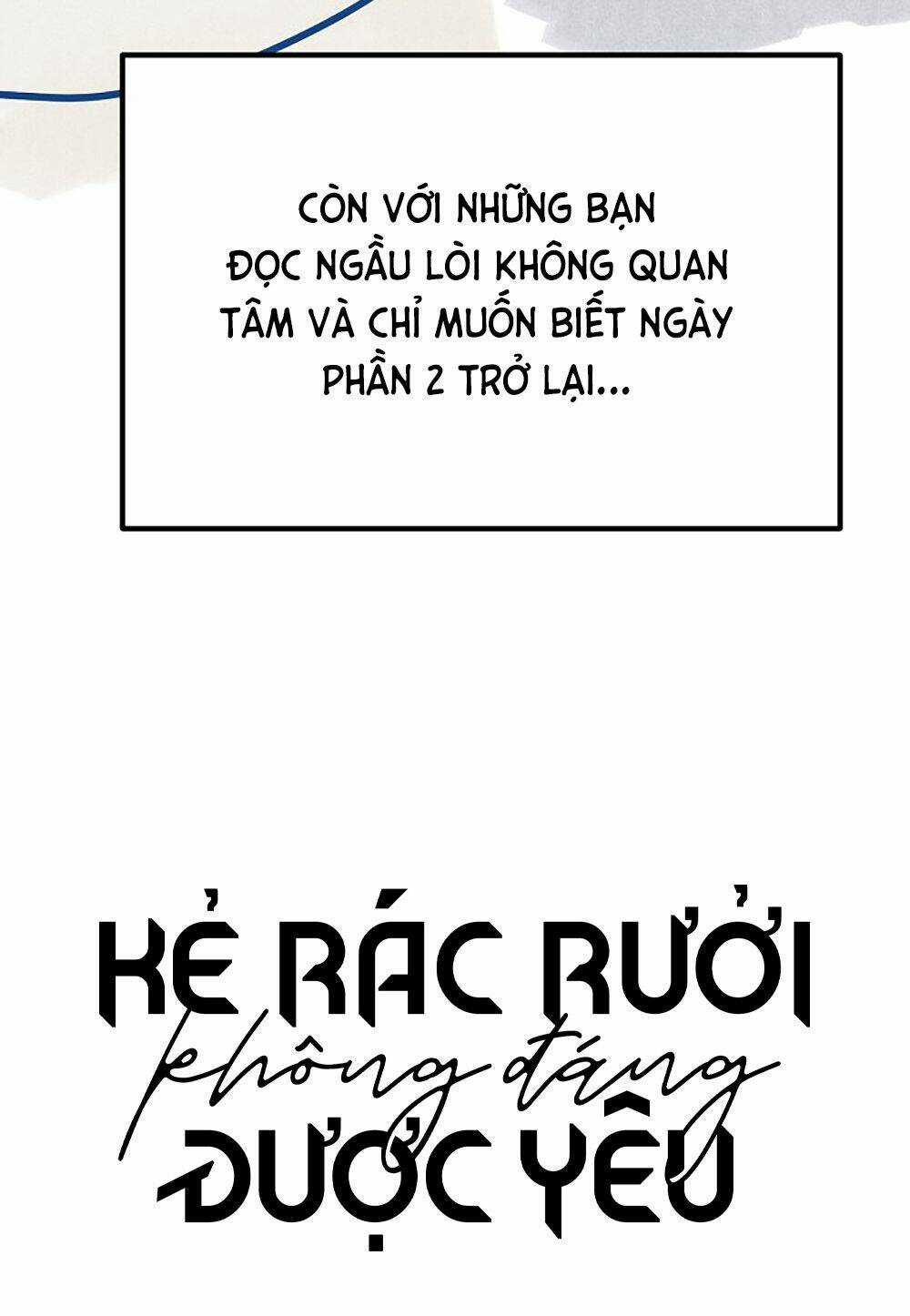 Kẻ Rác Rưởi Không Đáng Được Yêu Chapter 46.5 trang 2