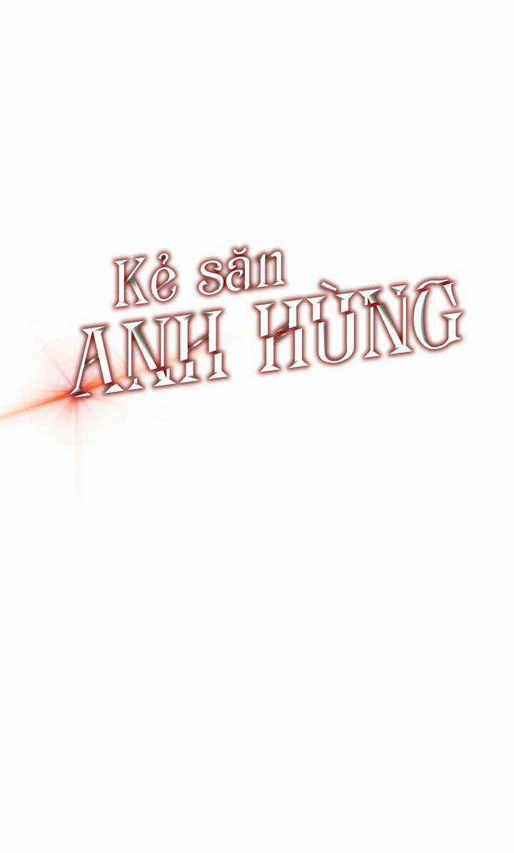Kẻ Săn Anh Hùng Chapter 3 trang 44