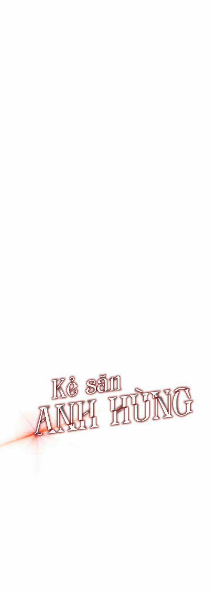 Kẻ Săn Anh Hùng Chapter 4 trang 4