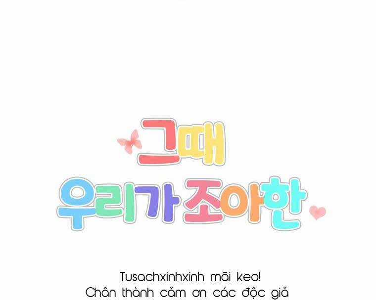 Khi Đó Chúng Ta Còn Trẻ Chapter 13 trang 85