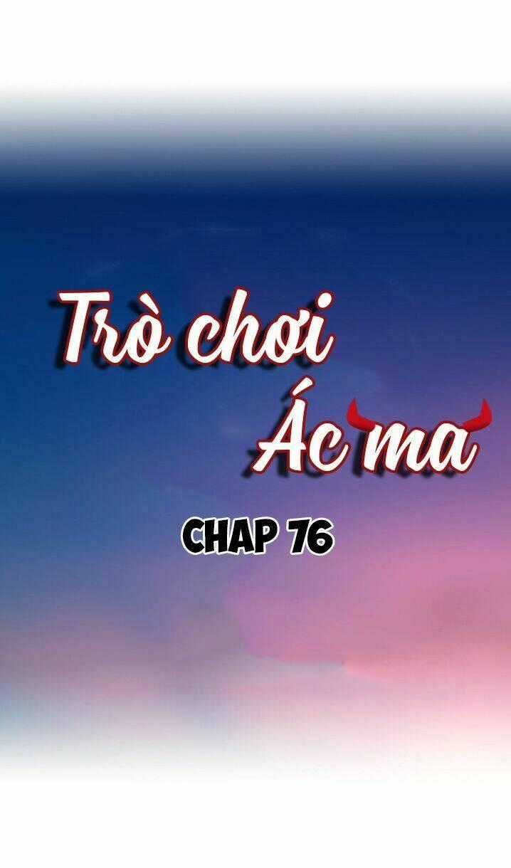 Khi Trò Chơi Ác Ma Bắt Đầu Chapter 76 trang 1