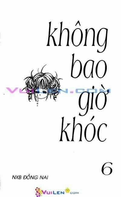 Không Bao Giờ Khóc Chapter 6 trang 0