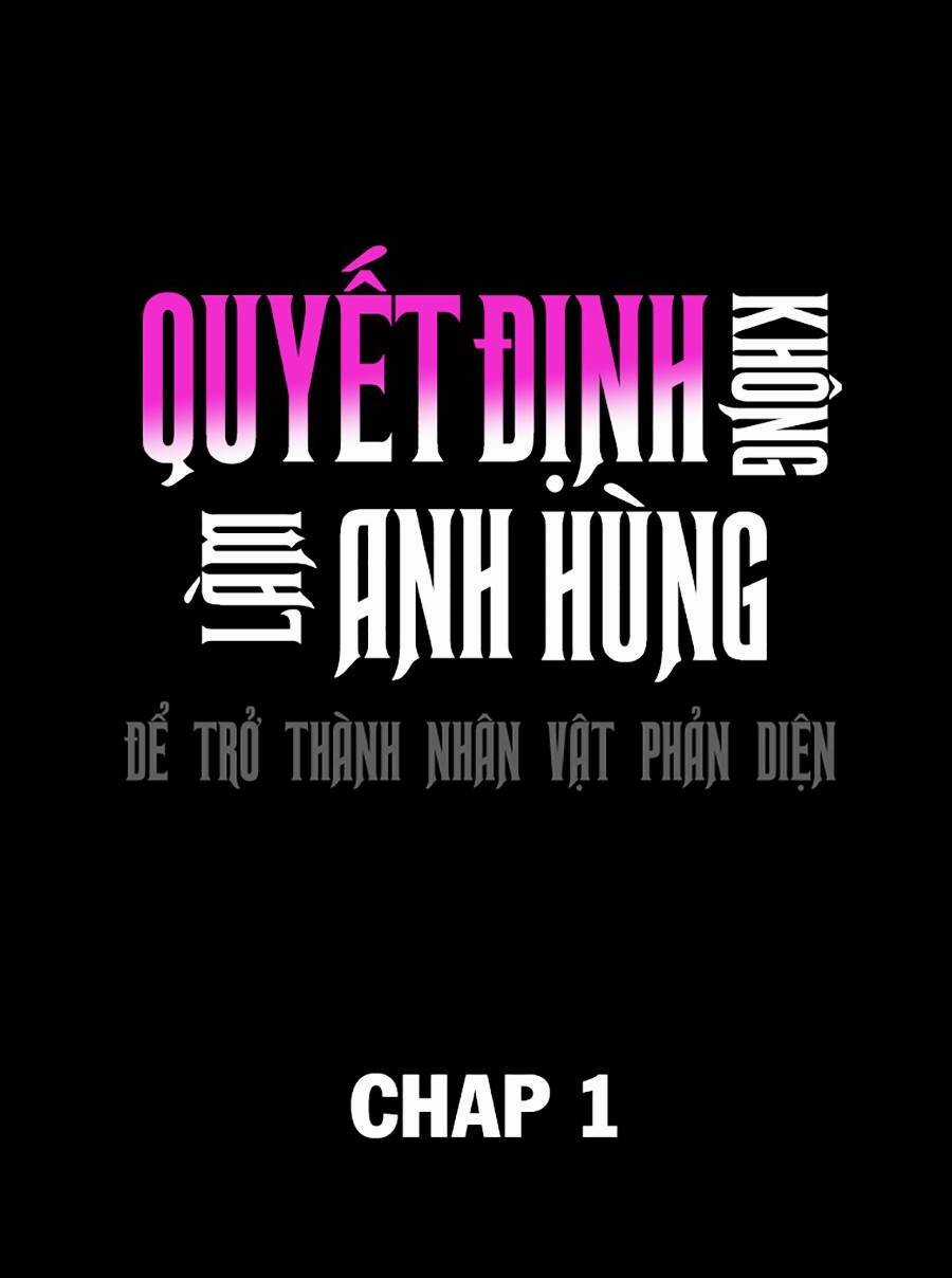 Không Làm Anh Hùng Để Trở Thành Nhân Vật Phản Diện Chapter 1 trang 5