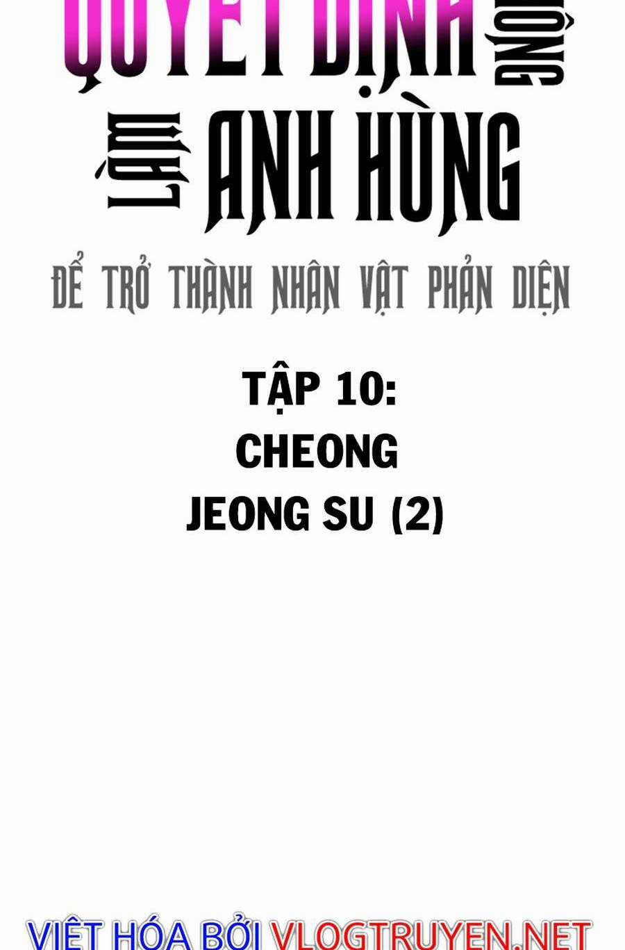 Không Làm Anh Hùng Để Trở Thành Nhân Vật Phản Diện Chapter 10 trang 7