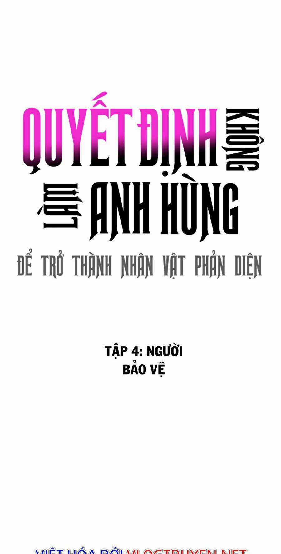 Không Làm Anh Hùng Để Trở Thành Nhân Vật Phản Diện Chapter 4 trang 18