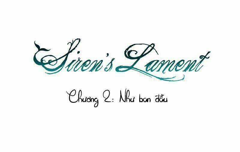 Khúc hát người cá Siren Chapter 2 trang 6