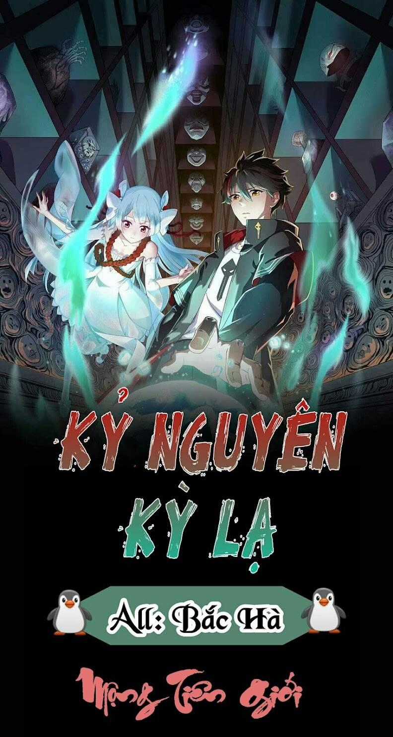 Kỷ Nguyên Kỳ Lạ Chương 1 trang 0