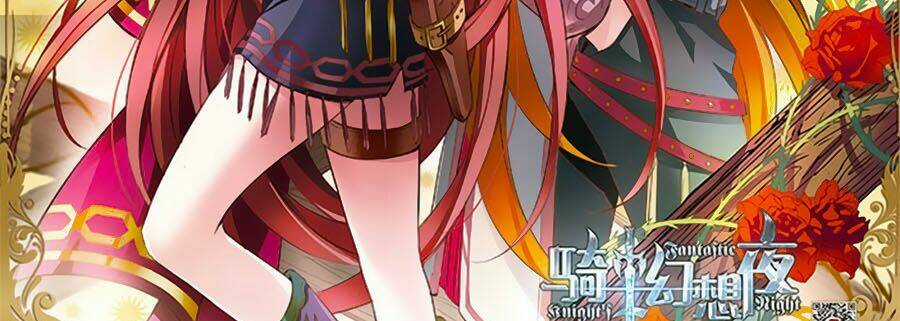 Kỵ Sĩ Hoang Tưởng Dạ Chapter 143 trang 1