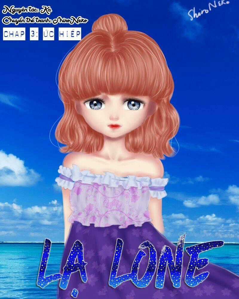 Lạ Lone Chapter 3 trang 0