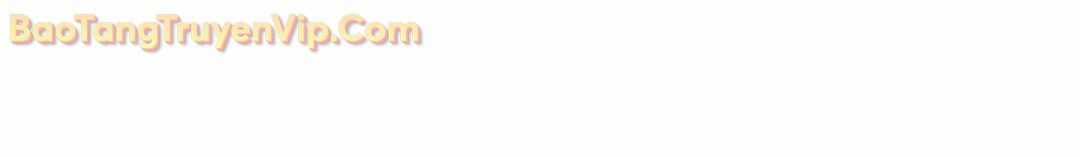 Làm Ơn Dừng Đức Giáo Hoàng Lại Chapter 20 trang 78