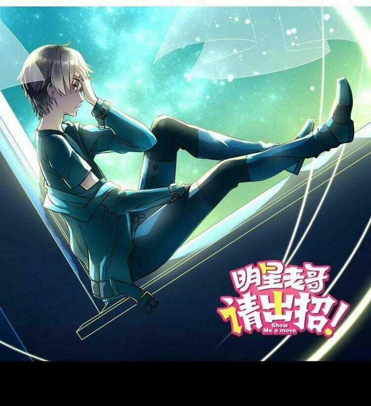 Lão Ca Minh Tinh, Mời Xuất Chiêu! Chapter 8 trang 1