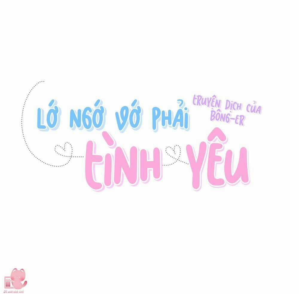 Lớ Ngớ Vớ Phải Tình Yêu Chapter 18 trang 1