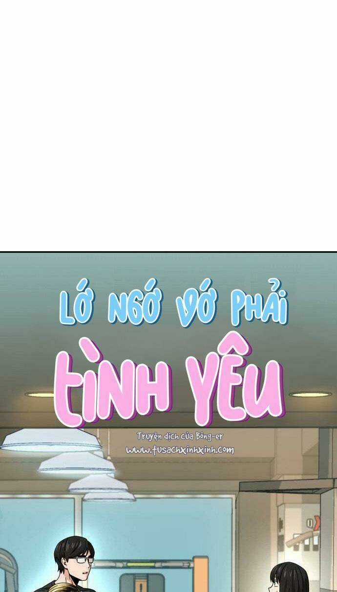 Lớ Ngớ Vớ Phải Tình Yêu Chapter 22 trang 6