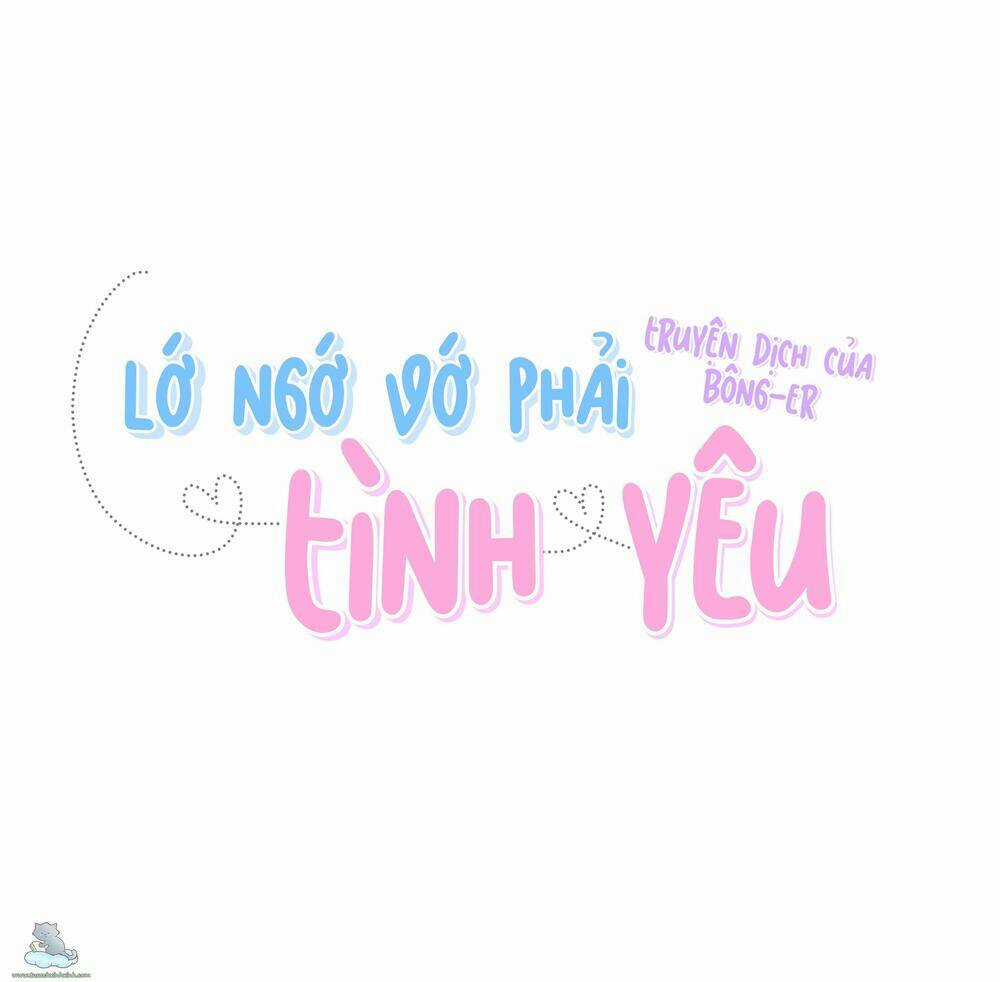 Lớ Ngớ Vớ Phải Tình Yêu Chapter 7 trang 7