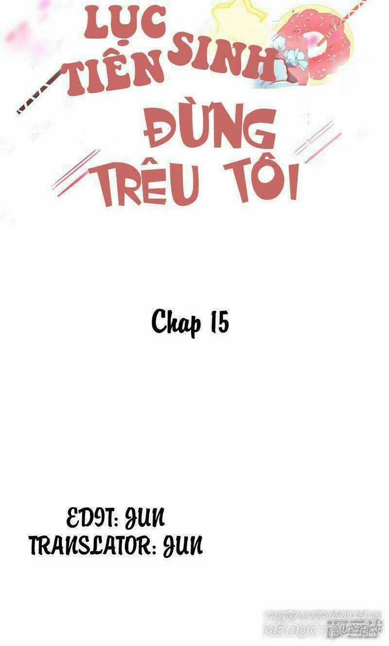 Lục Tiên Sinh Đừng Chọc Vào Tôi Chapter 15 trang 1