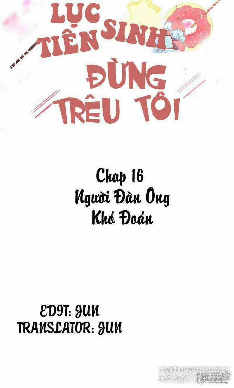 Lục Tiên Sinh Đừng Chọc Vào Tôi Chapter 16 trang 1