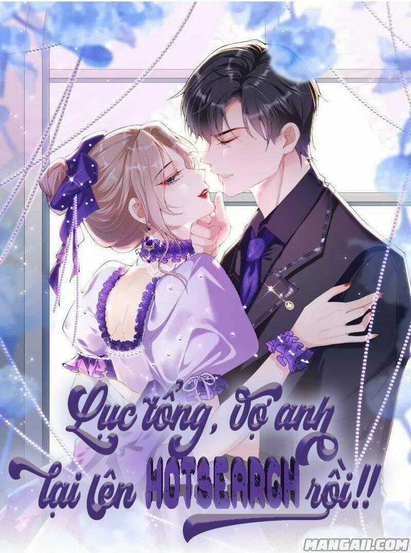 Lục Tổng, Vợ Ngài Lại Lên Top Tìm Kiếm Nữa Rồi! Chapter 65 trang 0