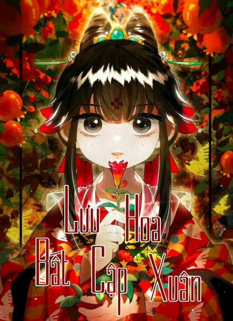 Lưu Hoa Bất Cập Xuân Chapter 0 trang 0