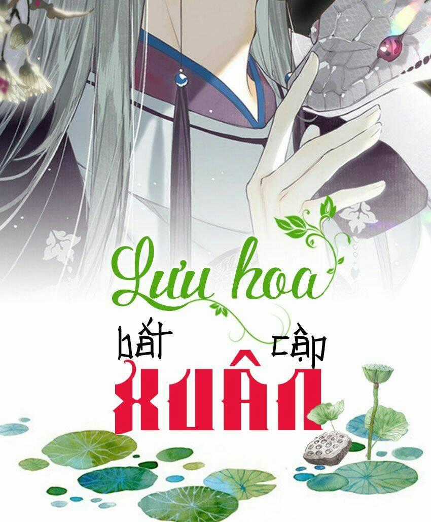 Lưu Hoa Bất Cập Xuân Chapter 25 trang 1