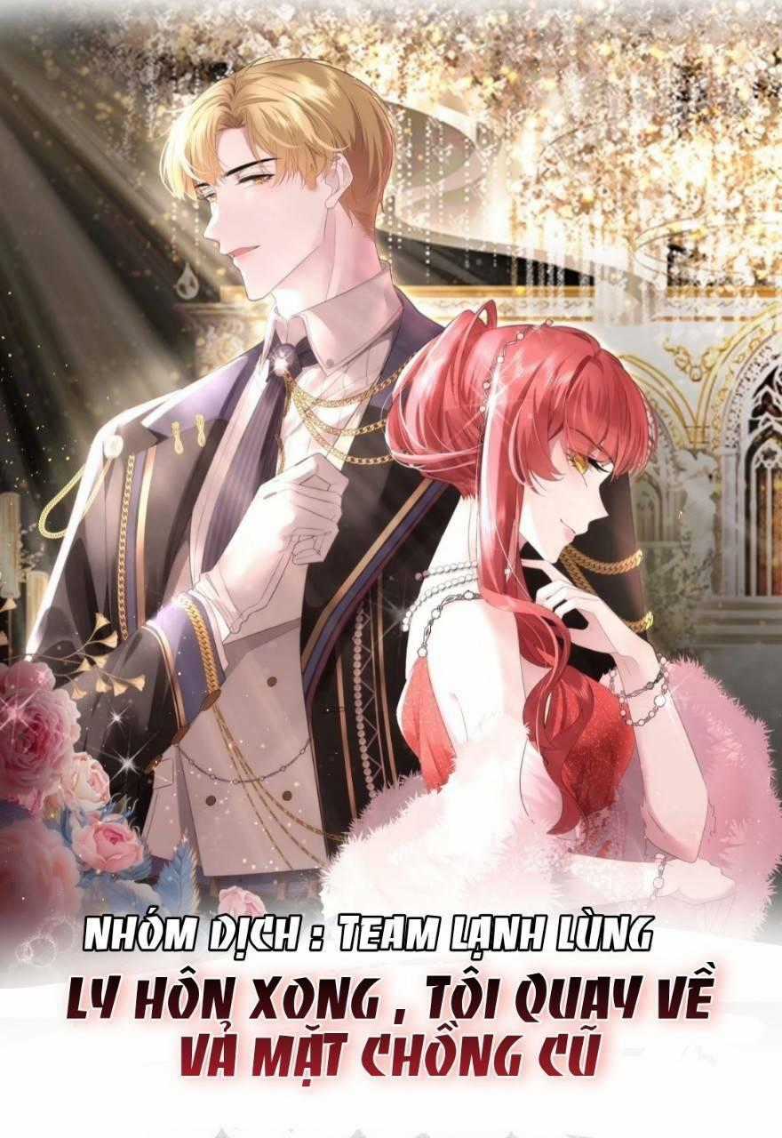 Ly Hôn Xong , Tôi Quay Về Vả Mặt Chồng Cũ Chapter 1 trang 1