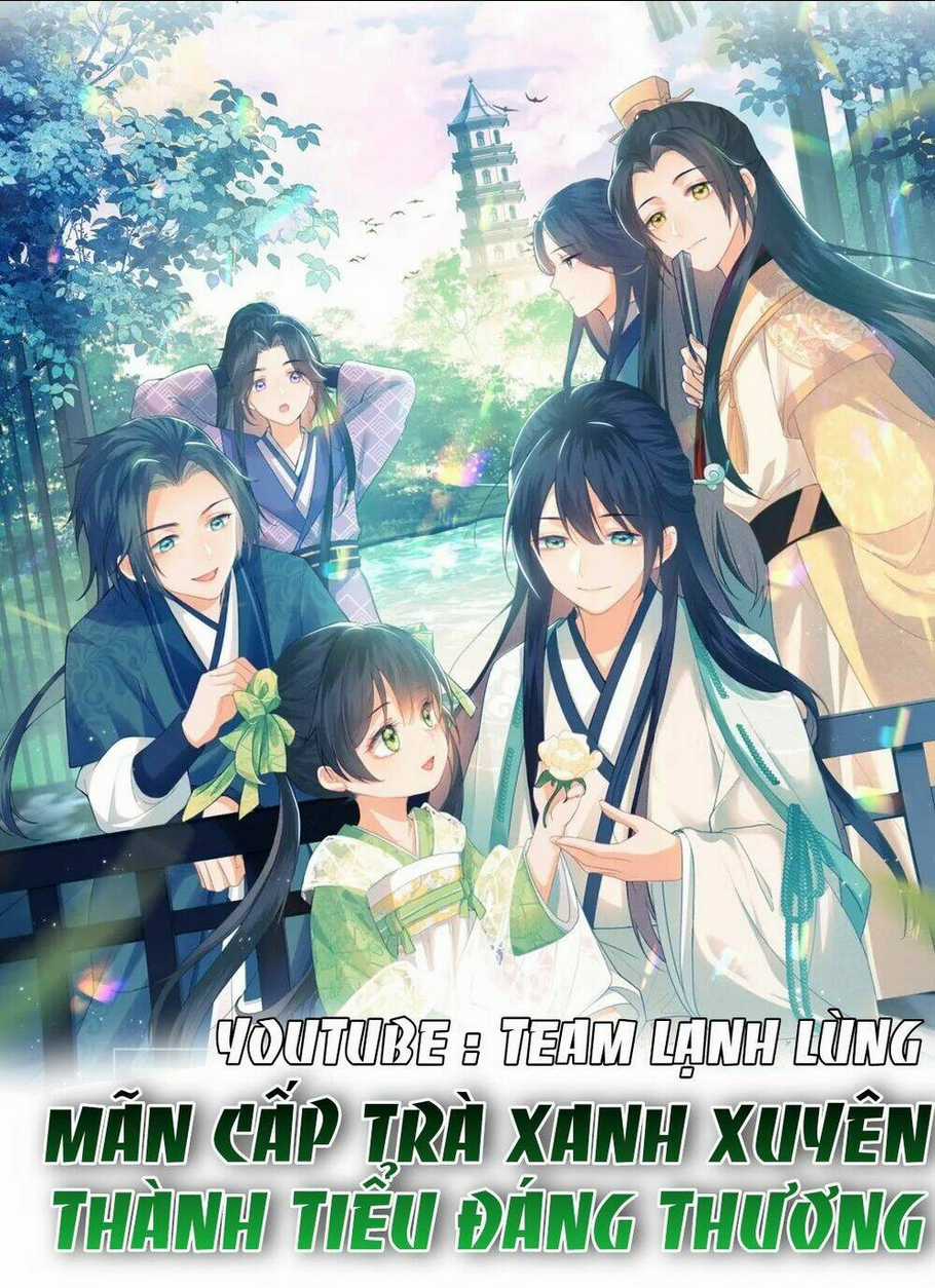 Mãn Cấp Trà Xanh Xuyên Không Thành Tiểu Đáng Thương Chapter 14 trang 2