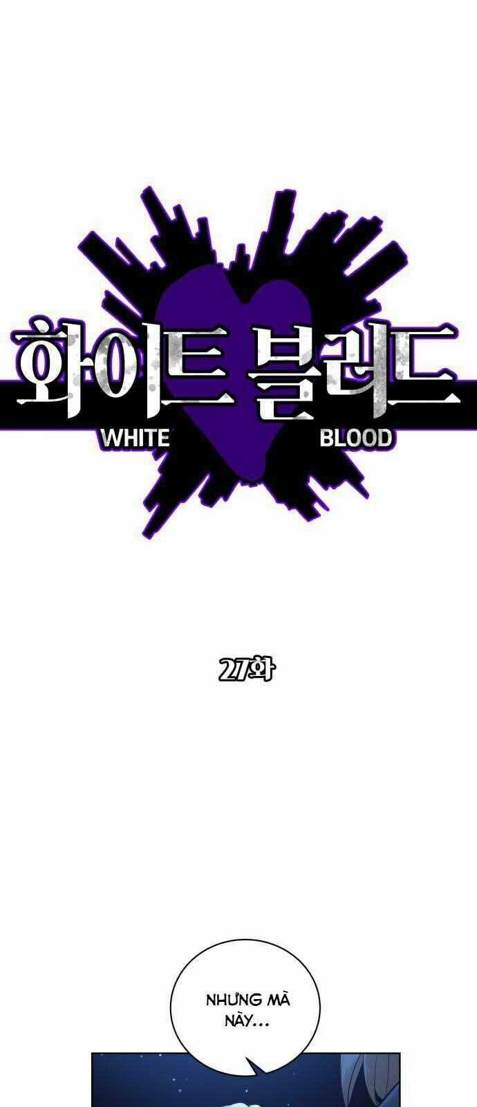 Máu Trắng Chapter 27 trang 0