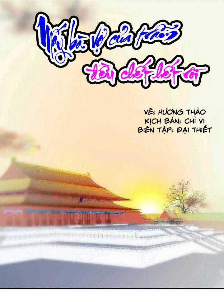 Mấy Bà Vợ Của Trẫm Đều Chết Hết Rồi Chapter 1 trang 0