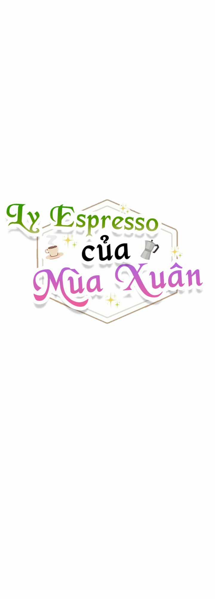 Mùa Xuân Của Espresso Chapter 4 trang 10