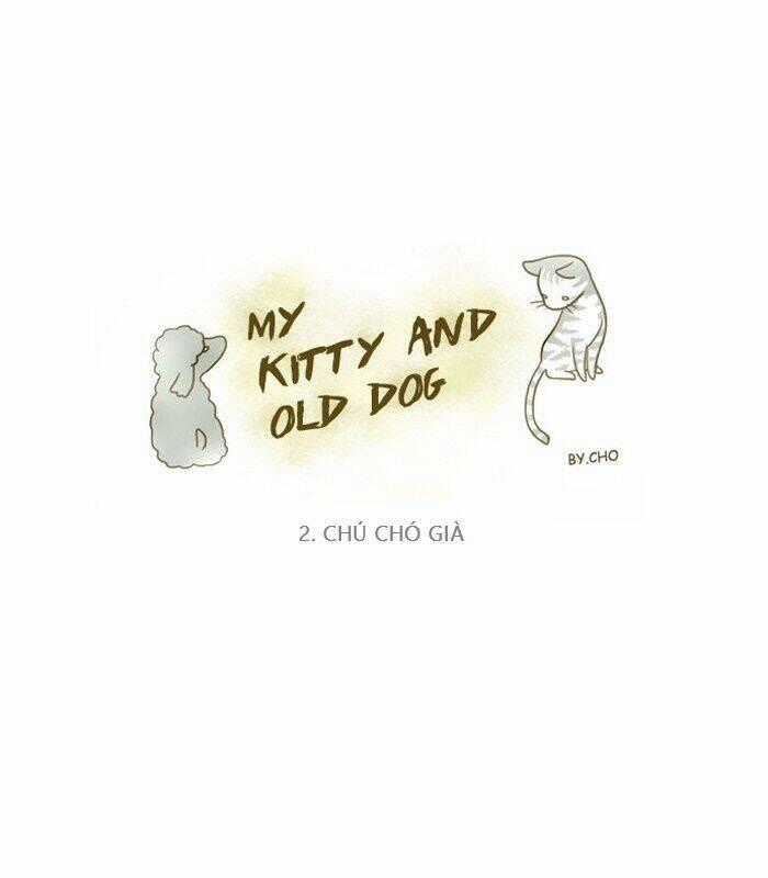 My Kitty And Old Dog Chapter 2 trang 0