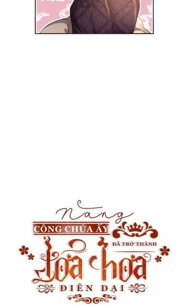 Nàng Công Chúa Ấy Đã Trở Thành Một Đoá Hoa Điên Dại Chapter 18 trang 13