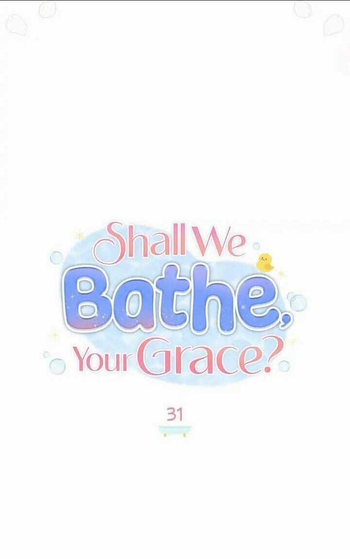 Ngài Công Tước, Chùng Ta Cùng Tắm Nào ! Chapter 31 trang 32